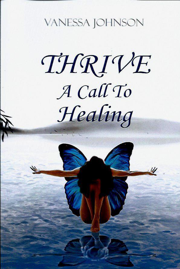 Johnson, Vanessa  Thrive: A Call to Healing 