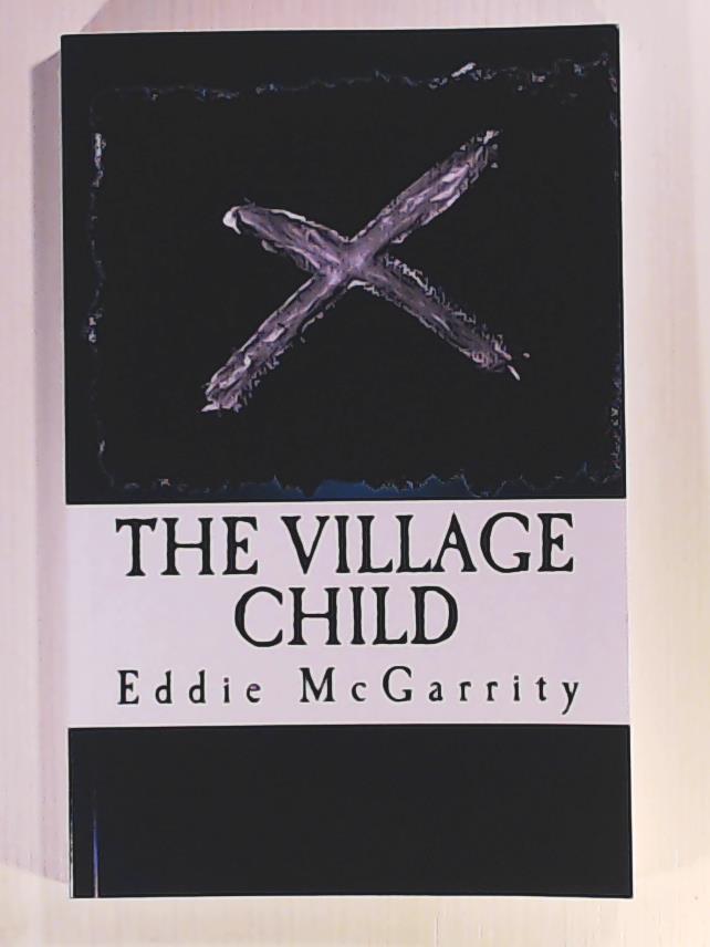 McGarrity, Eddie  The Village Child 
