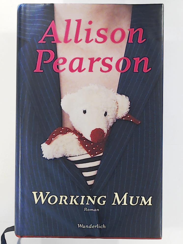 Pearson, Allison, Frischer, Catrin  Working Mum 