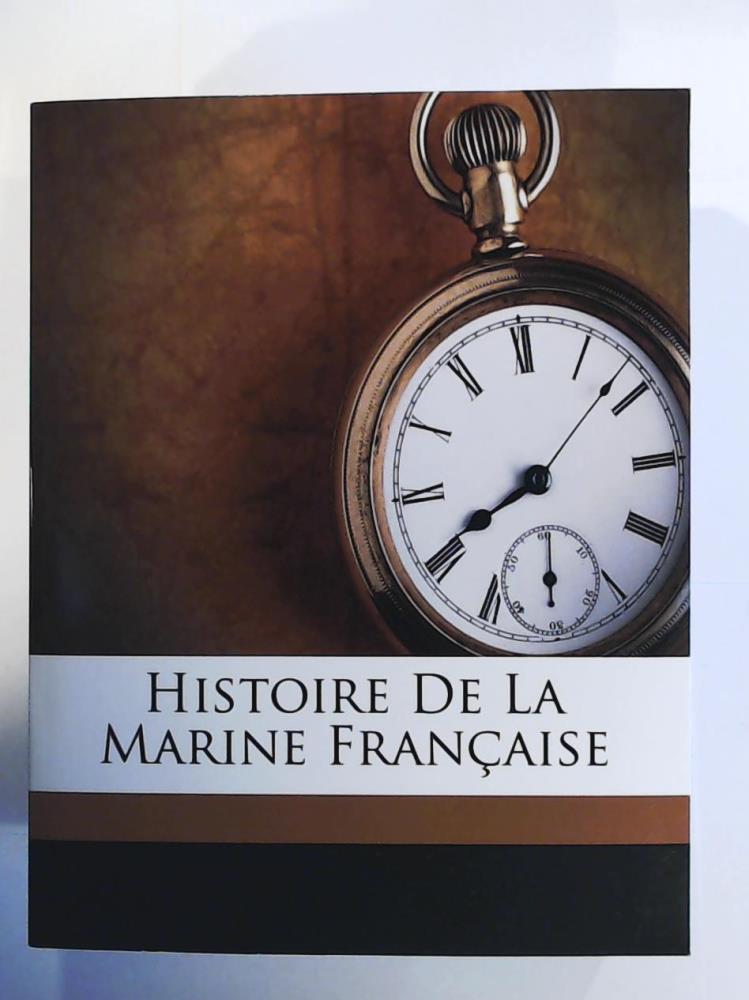 Bonfils, De Lapeyrouse  Histoire de La Marine Francaise 