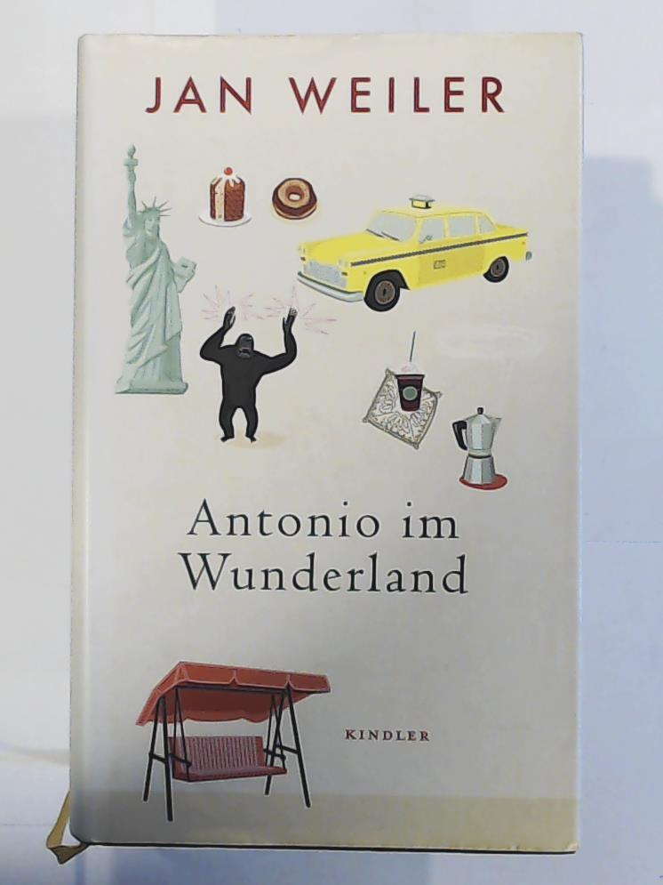 Weiler, Jan  Antonio im Wunderland: Roman 