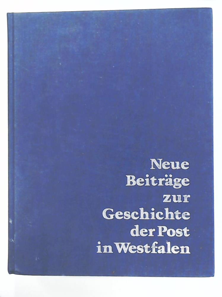 Gesellschaft fÃ¼r Deutsche Postgeschichte  Neue BeitrÃ¤ge zur Geschichte der Post in Westfalen 