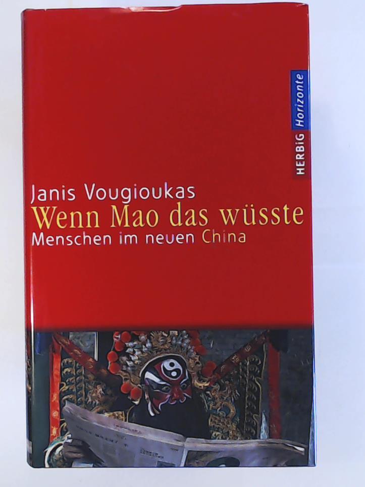 Janis Vougioukas, Jan Siefke  Wenn Mao das wÃ¼sste: Menschen im neuen China 
