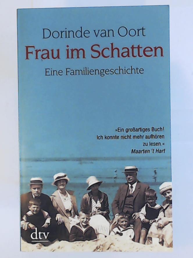 Oort, Dorinde van, MÃ¼ller, Matthias  Frau im Schatten: Eine Familiengeschichte 