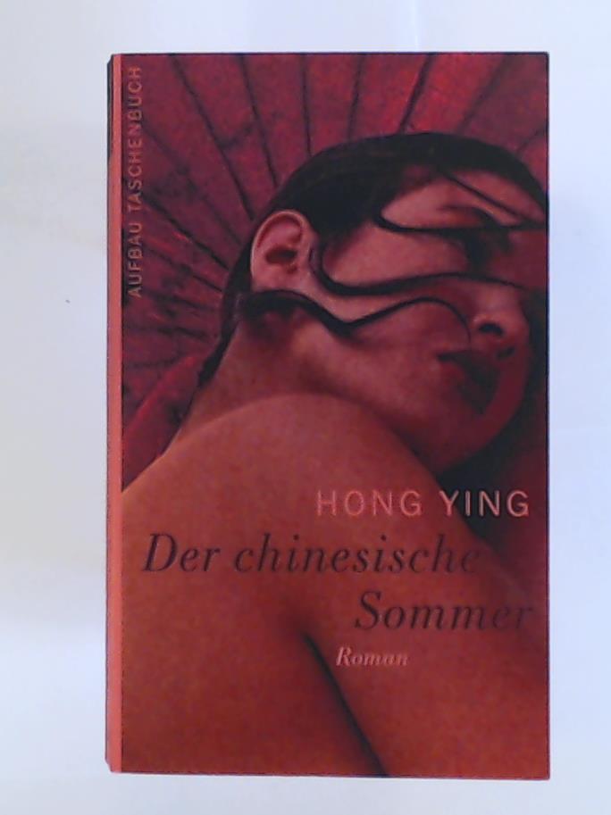 Ying, Hong, Ying, Hong, Hasselblatt, Karin  Der chinesische Sommer: Roman 