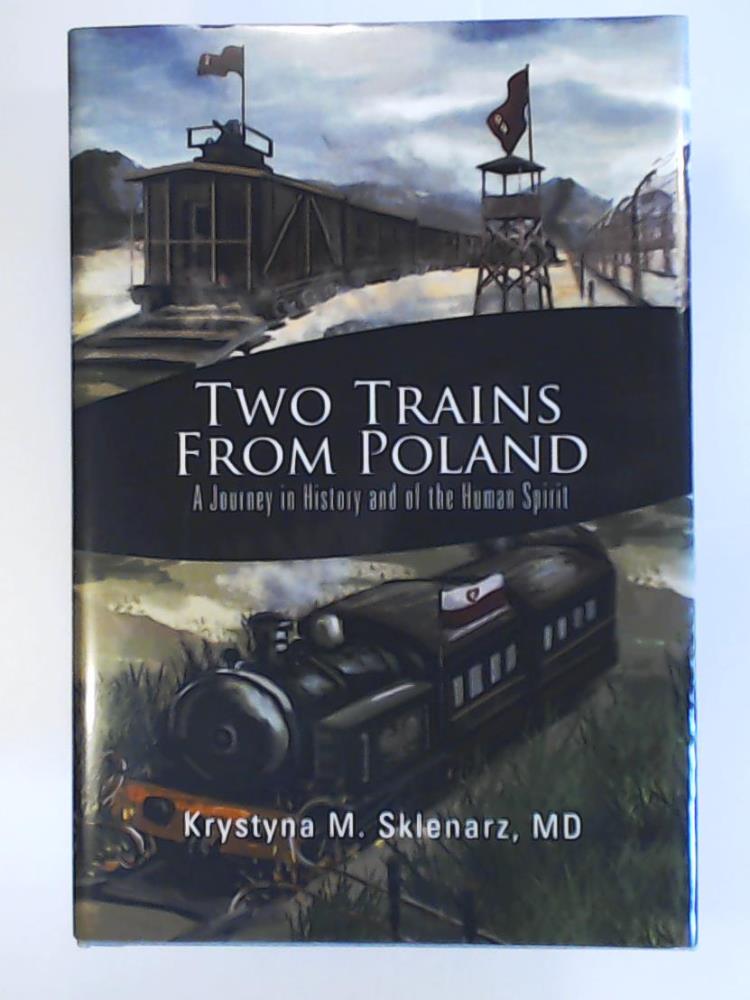 Sklenarz, Krystyna M. MD  Two Trains from Poland 
