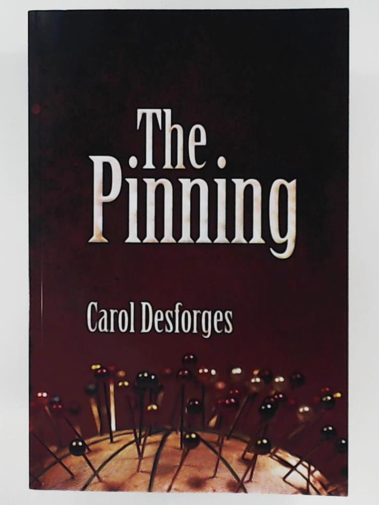 Desforges, Carol  The Pinning 