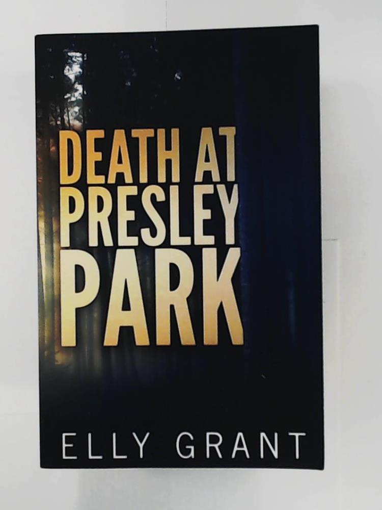 Grant, Elly  Death at Presley Park 