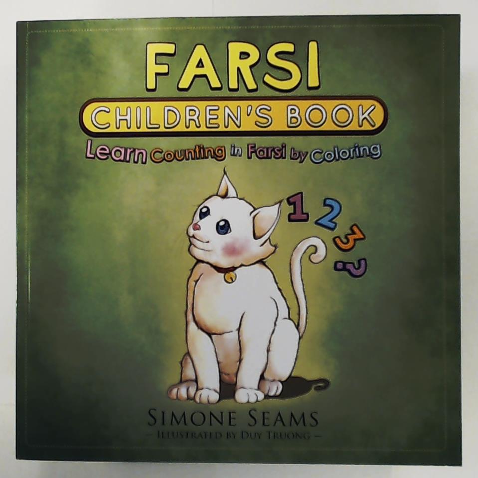 Seams, Simone, Truong, Duy  Farsi Children's Book: Learn Counting in Farsi by Coloring 