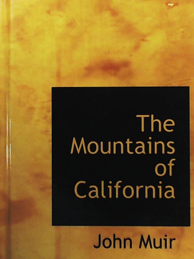 Muir, John  The Mountains of California 