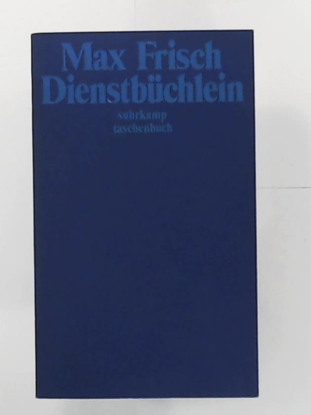 Frisch, Max  DienstbÃ¼chlein (suhrkamp taschenbuch, Band 205) 