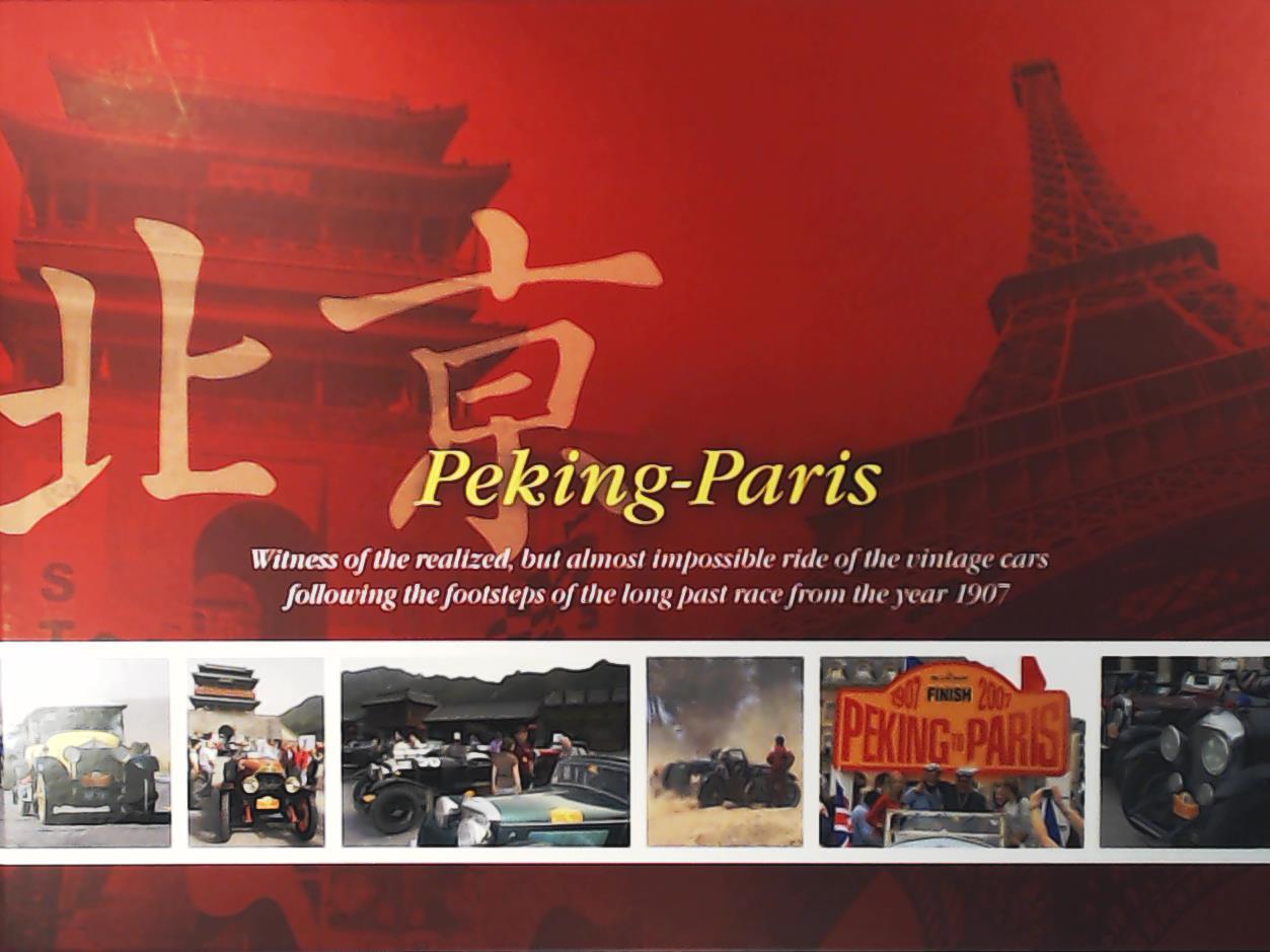 Jiri Cerny  Peking - Paris. Witness of the realized, but almost impossible ride of the vintage cars following the footsteps of the long past race from the year 1907 