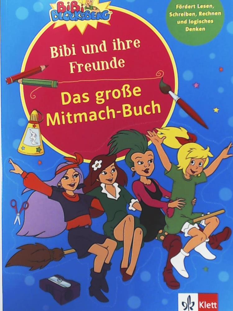   Bibi Blocksberg - Das groÃe Mitmachbuch - Bibi und ihre Freunde (Ãben mit Bibi Blocksberg) 