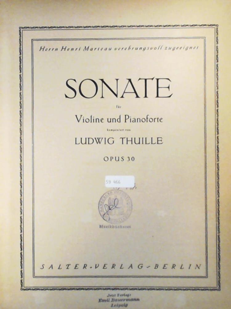  Thuille - Sonate fÃ¼r Violine und Pianoforte - Op 30 