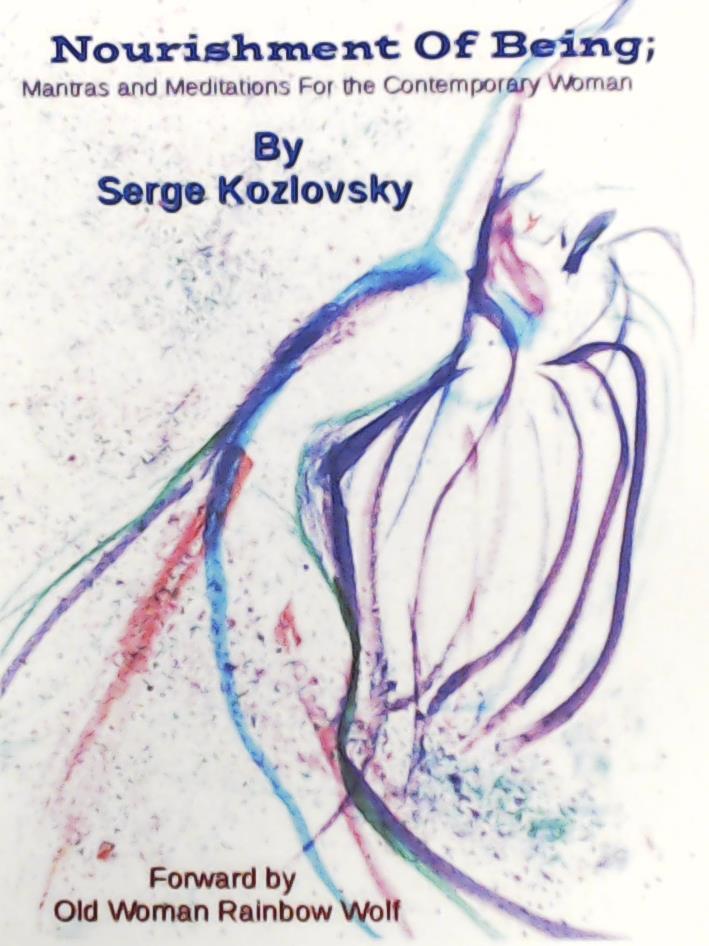 Kozlovsky, Serge  Nourishment of Soul Mantras and Meditations for the Contemporary Woman 