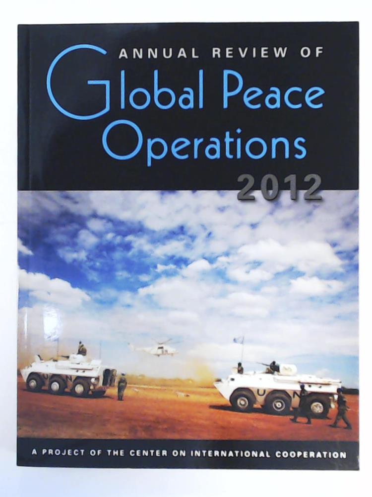 Center on International Cooperation  Annual Review of Global Peace Operations, 2012 