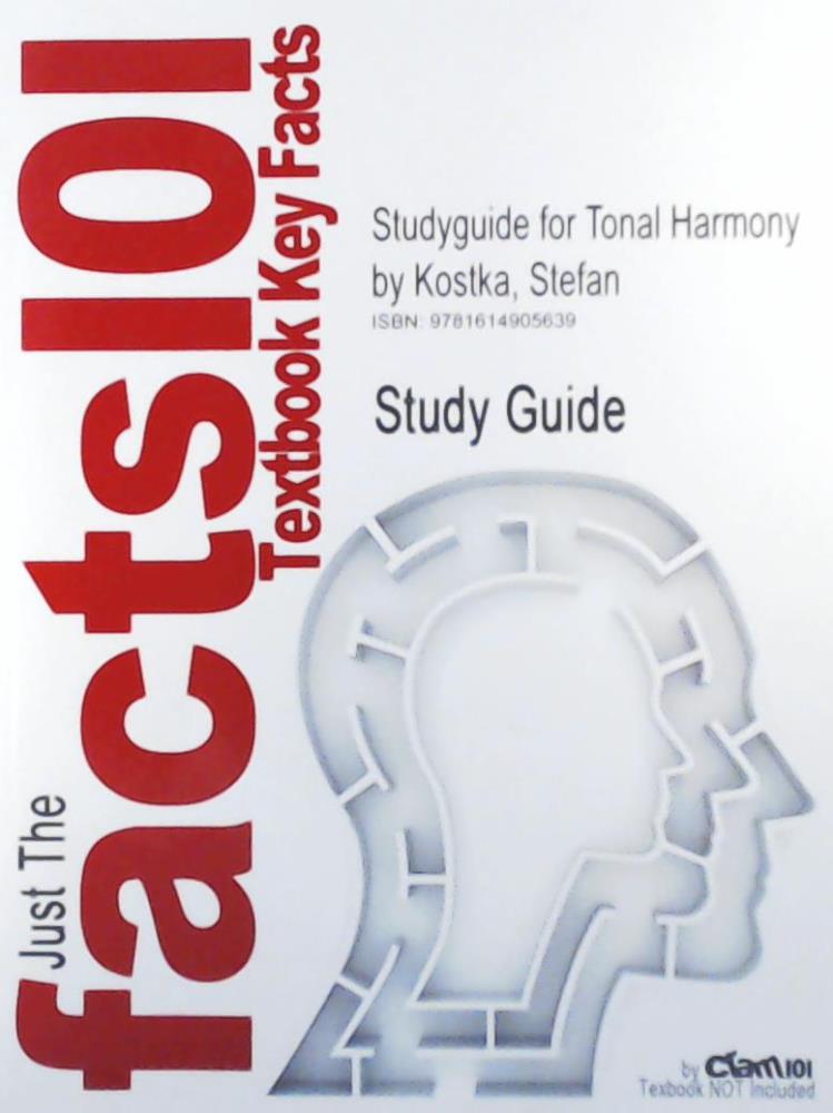 Cram101 Textbook Reviews  Outlines & Highlights for Tonal Harmony by Stefan Kostka (Cram101 Textbook Reviews) 