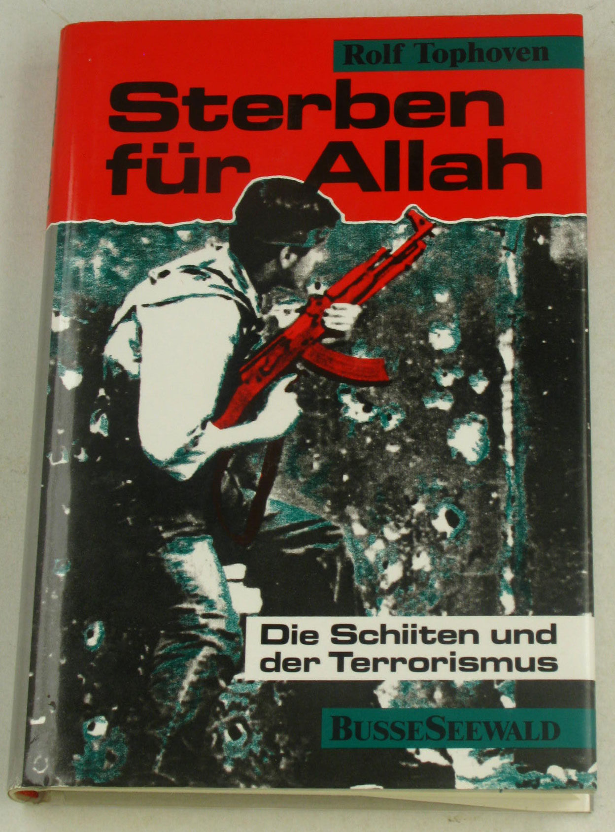 Tophoven, Rolf:  Sterben für Allah. Die Schiiten und der Terrorismus. 