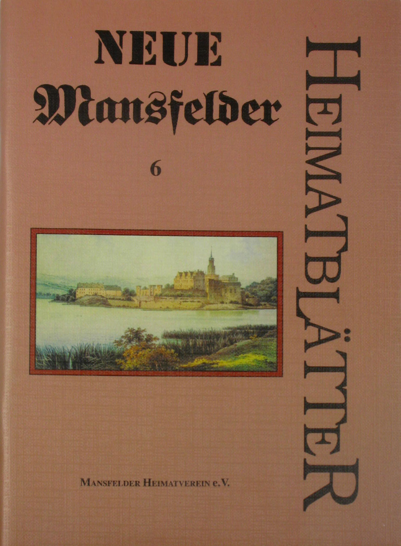 Autorenkollektiv:  Neue Mansfelder Heimatblätter (Heft 6/1998) 