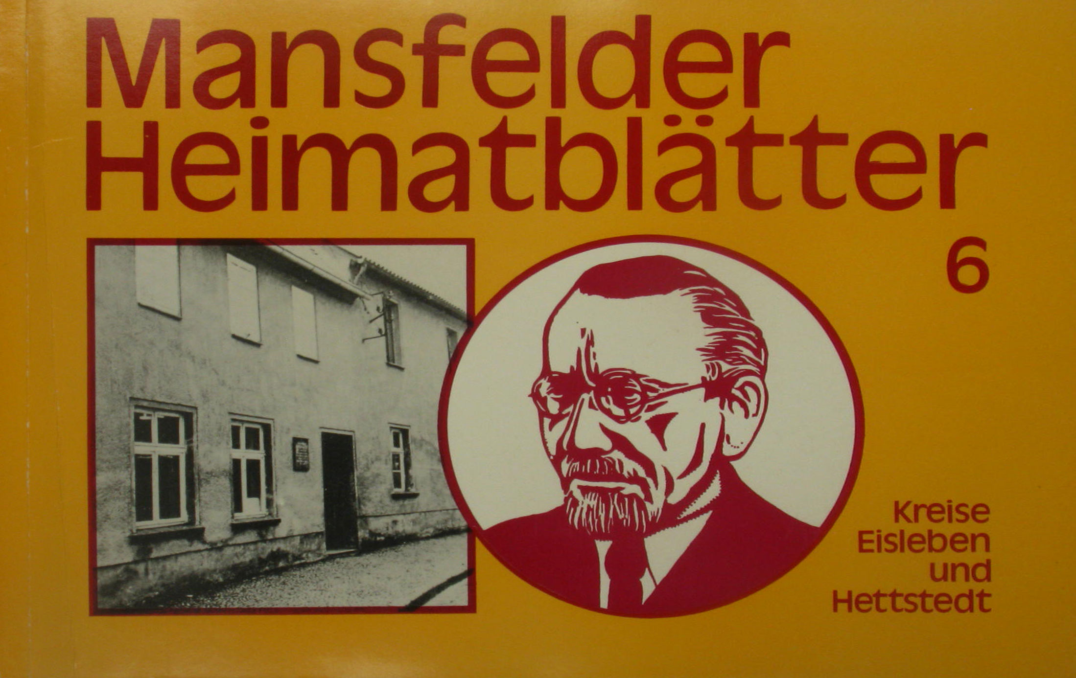 Autorenkollektiv:  Mansfelder Heimatblätter Kreise Eisleben und Hettstedt 6 