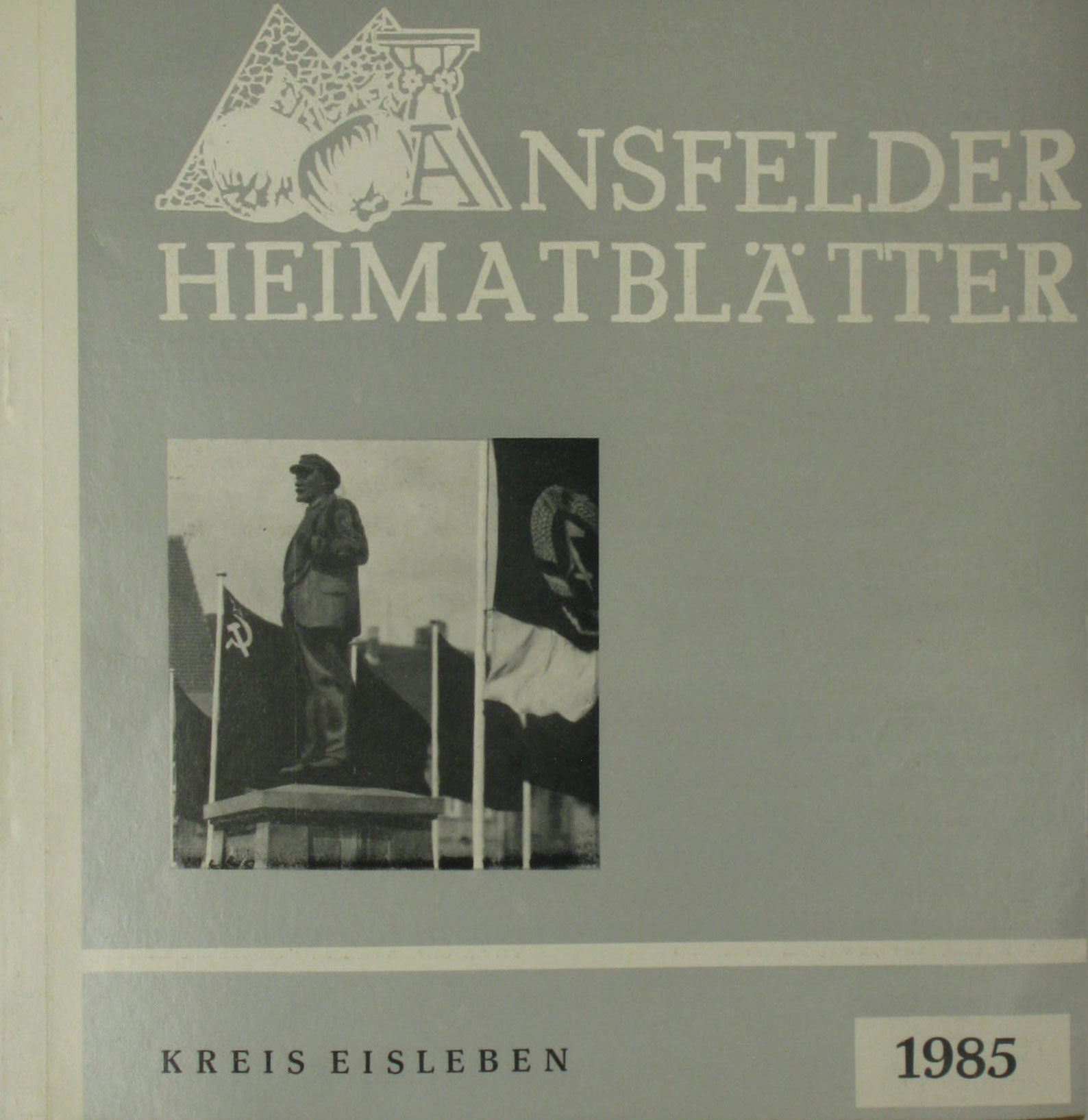 Autorenkollektiv:  Mansfelder Heimatblätter Kreis Eisleben 1985 