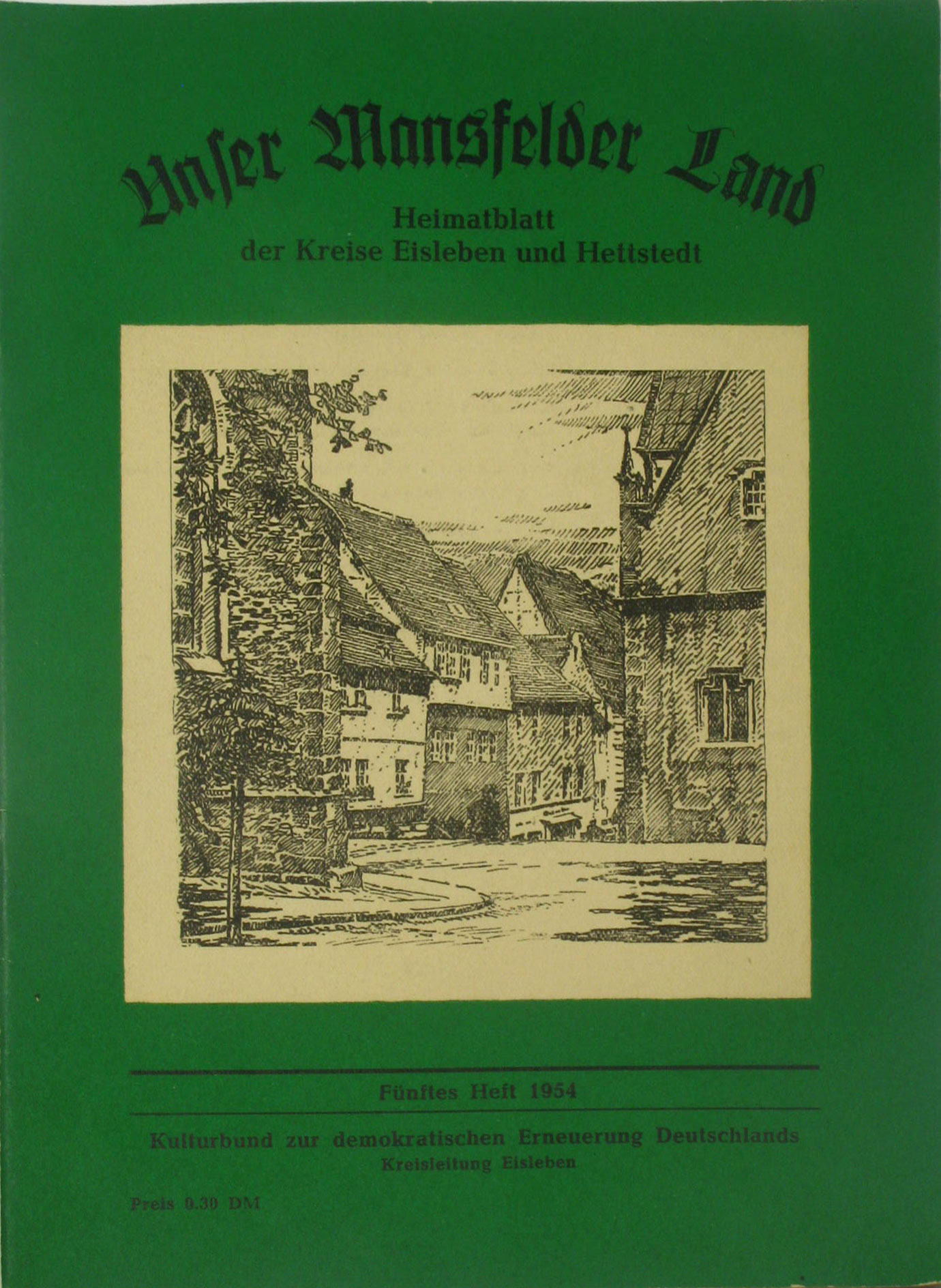 Autorenkollektiv:  Unser Mansfelder Land. Heimatblatt der Kreise Eisleben und Hettstedt (Fünftes Heft 1954) 