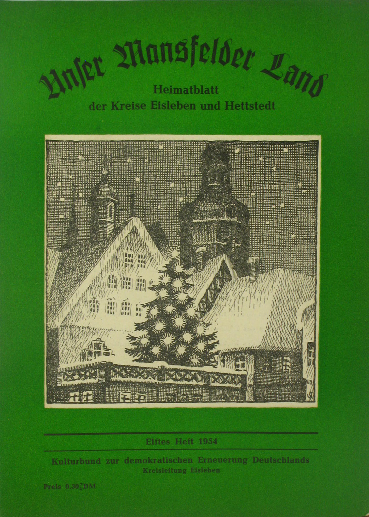 Autorenkollektiv:  Unser Mansfelder Land. Heimatblatt der Kreise Eisleben und Hettstedt (Elftes Heft 1954) 