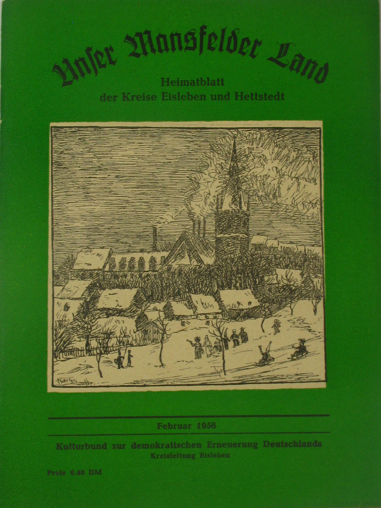 Autorenkollektiv:  Unser Mansfelder Land. Heimatblatt der Kreise Eisleben und Hettstedt (Februar 1956) 