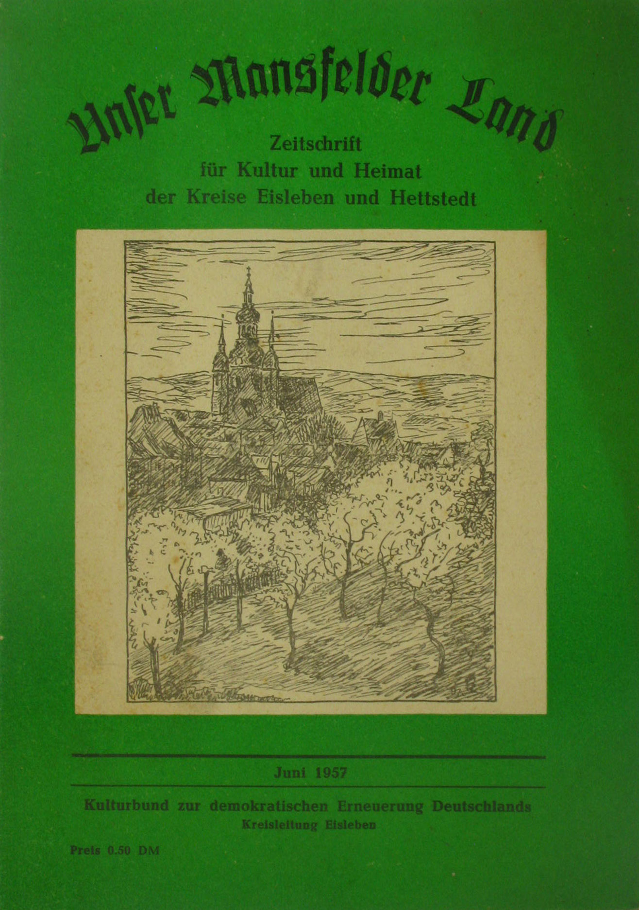 Autorenkollektiv:  Unser Mansfelder Land. Zeitschrift für Kultur und Heimat der Kreise Eisleben und Hettstedt (Juni 1957) 