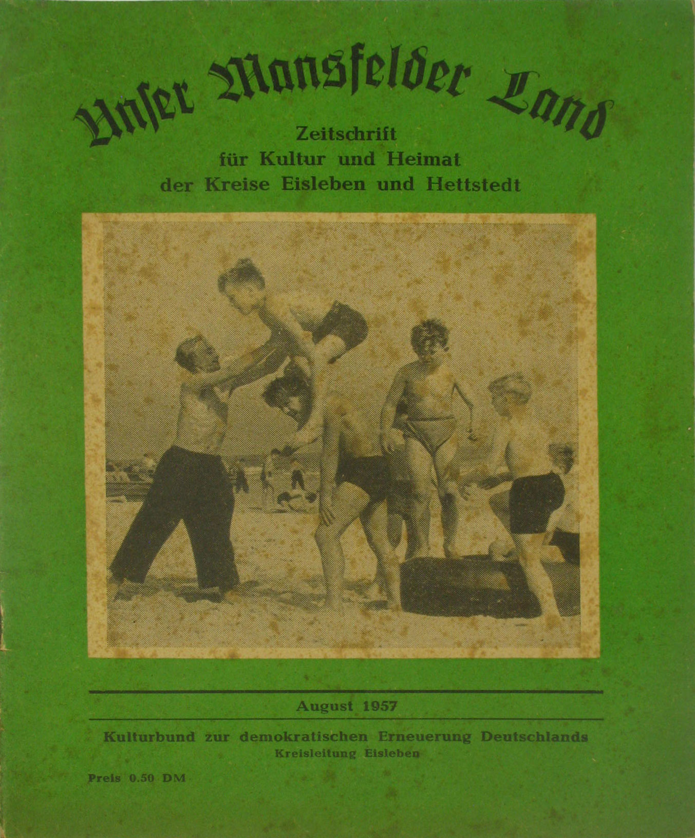 Autorenkollektiv:  Unser Mansfelder Land. Zeitschrift für Kultur und Heimat der Kreise Eisleben und Hettstedt (August 1957) 