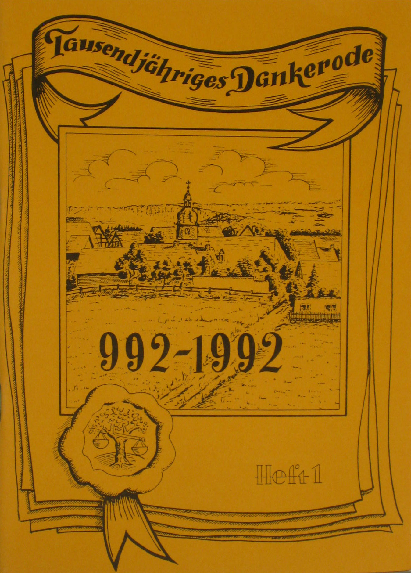 Schreck, Werner:  Tausendjähriges Dankerode 992-1992. Ortsgeschichte (Heft 1) 