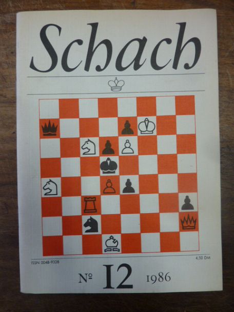 Schach / Rittner, Horst (Sedaktion),  Schach - Zeitschrift des Deutschen Schachverbandes der DDR, 40. Jahrgang: Heft 12, Dezember 1986, 