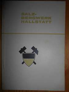 Zahler, Robert:  Führer durch den Hallstätter Salzberg. (auf Einband "Salzbergwerk Hallstatt" u. Wappen der Bergleute) 