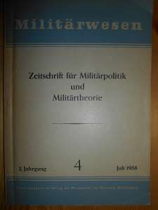   Militärwesen. Zeitschrift für Militärpolitik und Militärtheorie. 2. Jahrgang, Juli 1958, Heft 4. 