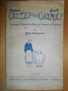 Johannsen, Hans:  Knoll, Jochen und Latte, Emil. 16 lustige Fliegerabenteuer in Versen und Bildern. 