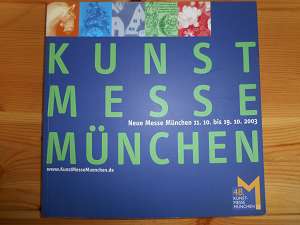   48. Kunstmesse München. Neue Messe München 11.10. -19.10.2003. (Ausstellungskatalog) 