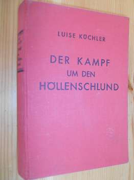 Küchler, Luise:  Der Kampf um den Höllenschlund. Liebesroman von der Waterkant. 