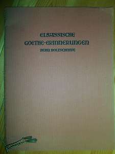 Bacher, Henri. (Hrsg.) / J. W. von Goethe:  Elsässische Goethe-Erinnerungen. Zehn Holzschnitte von Henri Bacher. 