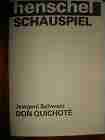 Schwarz, Jewgeni:  Don Quichote. (Originaltitel: "Don Kichot") (= henschel Schauspiel) (Stück, Bühnenmanuskript) 