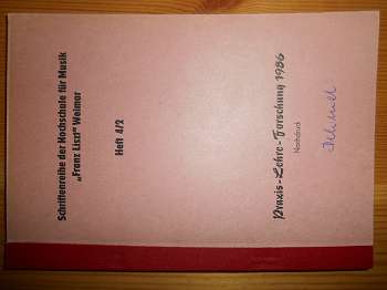 Hanns Helmut Wever:  Praxis, Lehre, Forschung 1986. Nachdruck. (= Schriftenreihe der Hochschule für Musik "Franz Liszt" Weimar. Heft 4/1 u. 4/2) (2 Hefte) 
