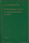   Jahrbuch der Bibliotheken, Archive und Informationsstellen der Deutschen Demokratischen Republik - Jahrgang 4 1964 / 65. 