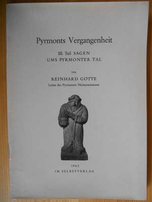 Reinhard Götte:  Pyrmonts Vergangenheit. III. Teil: Sagen ums Pyrmonter Tal. 