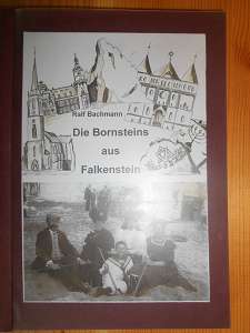 Bachmann, Ralf:  Die Bornsteins aus Falkenstein. Eine deutsch-jüdische Familiengeschichte. (Widmung u. signiert) 