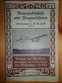Solff, Oberleutnant a.D. K.:  Oberleutnant a.D. K. Solff: Motorluftschiffe und Flugmaschinen. (= Bücher des Wissens Band 137) 