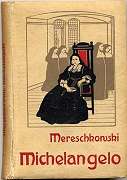 Mereschkowski, Dimitry, Sergejewitsch:  Michelangelo und andere Novellen aus der Renaissancezeit. 