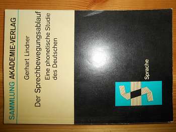 Lindner, Gerhart:  Der Sprechbewegungsablauf: Eine phonetische Studie des Deutschen. (= Sammlung Akademie-Verlag 33. Sprache.) 