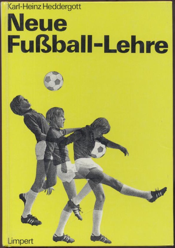 Heddergott, Karl-Heinz  Neue Fußball-Lehre. 5. Auflage. 