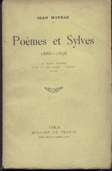 Moreas, Jean (d.i. Ioannis Papadiamantopoulos)  Poemes et Sylves 1886-1896. Le pelerin passionne. Enone au clair visage. Eriphyle. Sylves. 8ieme edition. 