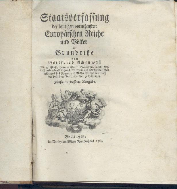 Achenwall, Gottfried  Staatsverfassung der heutigen vornehmsten Europäischen Reiche und Völker. 5. verbesserte Auflage. 