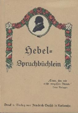 Hebel, Johann Peter - Henrich, Fritz-Walter (Einleitung)  Hebel als Wegweiser. Spruchbüchlein auf das Jahr 1926. 